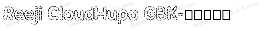 Reeji CloudHupo GBK字体转换